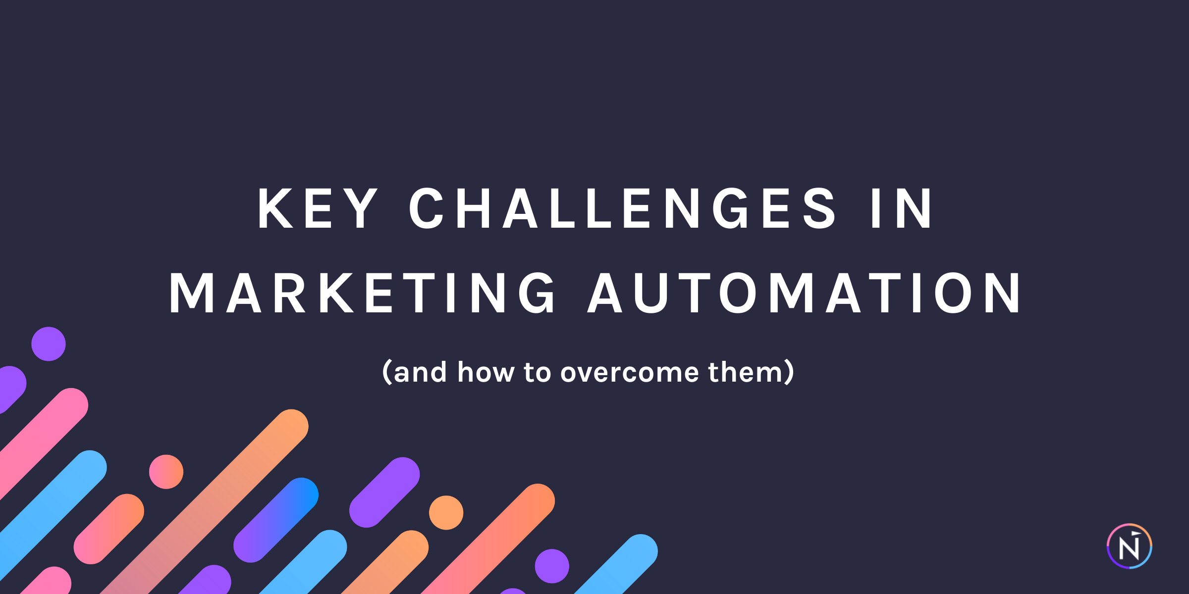 Key Challenges In Marketing Automation Net Results